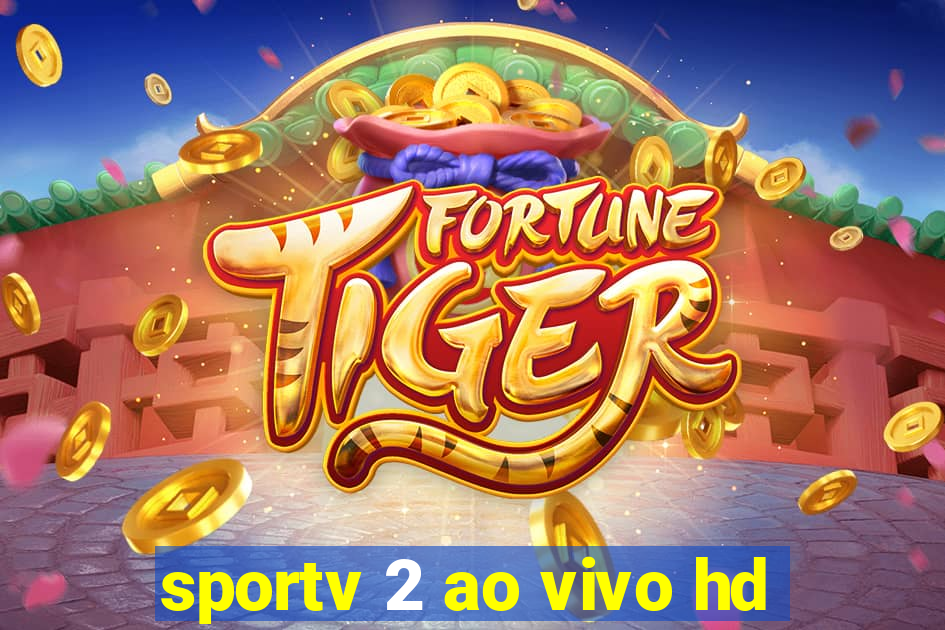 sportv 2 ao vivo hd